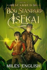 Book 1: Bog Standard Isekai: Scarred Free on Kindle AU